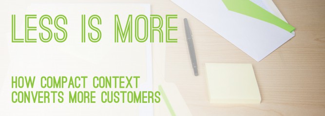 Less is More How Compact Context Will Convert More Customers-01