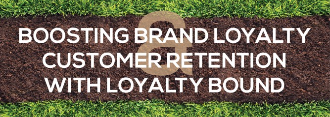 Boosting Brand Loyalty Customer Retention With Loyalty Bound-01
