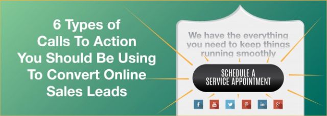 6 Types of Calls To Action You Should Be Using To Convert Online Sales Leads
