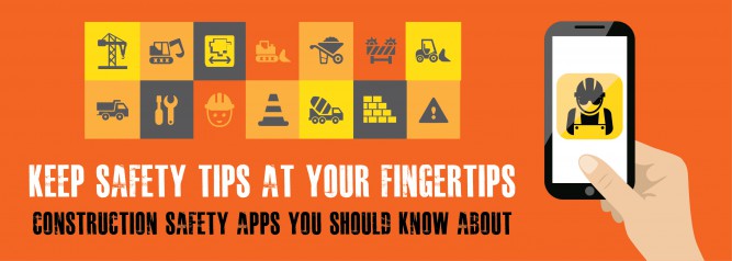 Keep Safety Tips At Your Fingertips Construction Safety Apps You Should Know About