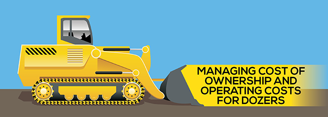 Managing Cost of Ownership and Operating Costs for Dozers