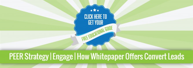 PEER Strategy | Engage | How Whitepaper Offers Convert Leads