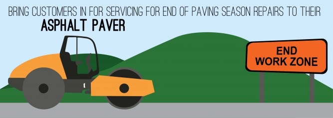 Bring Customers In for Servicing For End of Paving Season Repairs To Their Asphalt Paver