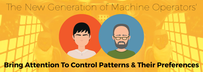 The-New-Generation-of-Machine-Operators'-Bring-Attention-To-Control-Patterns-&-Their-Preferences