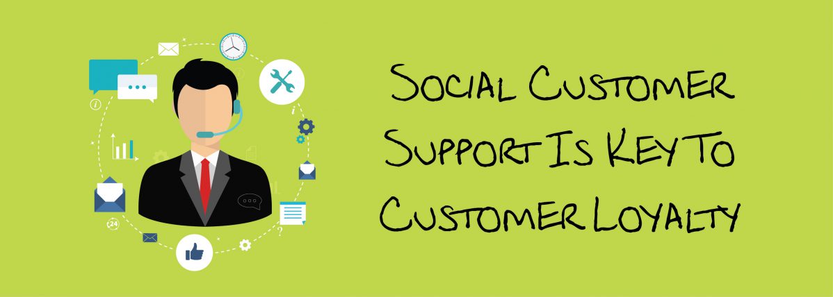 Social Customer Support Is Key To Customer Loyalty