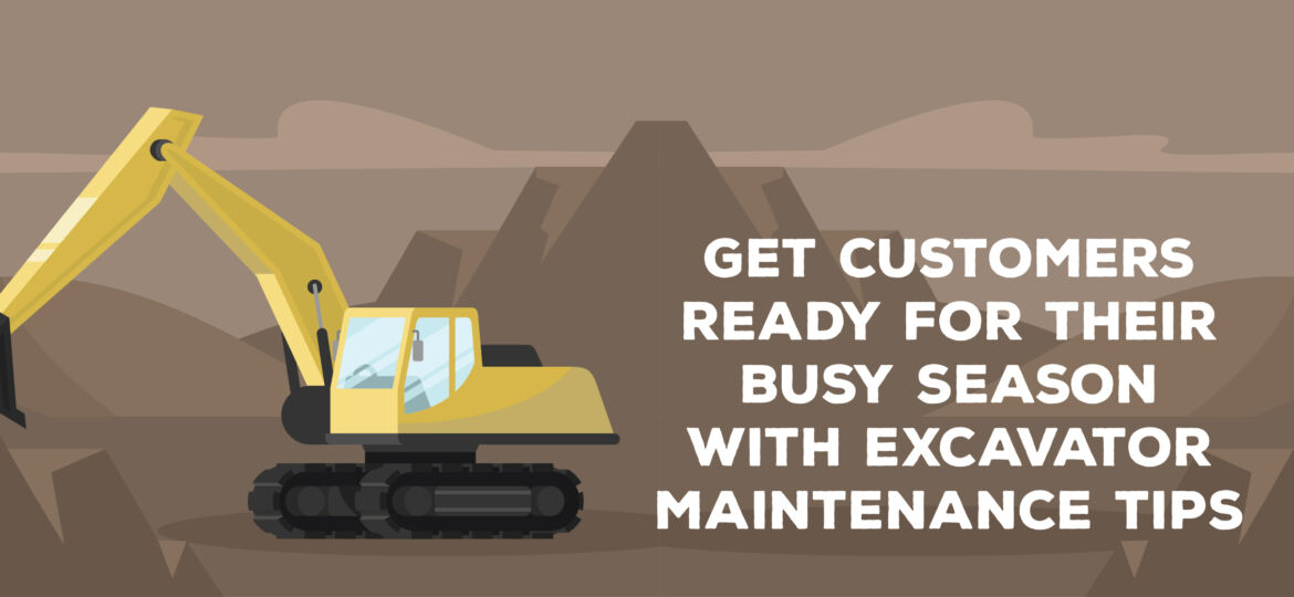Get Customers Ready For Their Busy Season With Excavator Maintenance Tips | ADI Agency