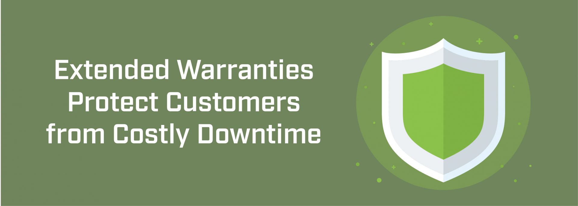 Extended Warranties Protect Customers from Costly Downtime | ADI Agency